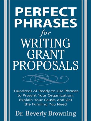 cover image of Perfect Phrases for Writing Grant Proposals